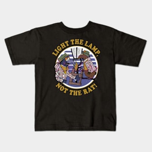 Light The Lamp Not The Rat! Kids T-Shirt